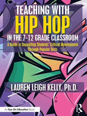 cover image of Teaching with Hip Hop in the 7-12 Grade Classroom
